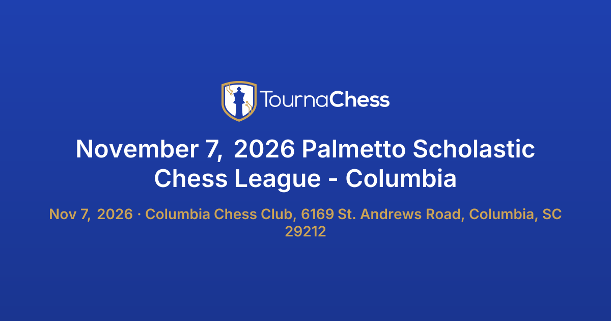 Register for November 7, 2026 Palmetto Scholastic Chess League ...